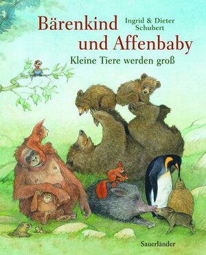 Buchcover Bärenkind und Affenbaby | Ingrid Schubert | EAN 9783794151820 | ISBN 3-7941-5182-8 | ISBN 978-3-7941-5182-0