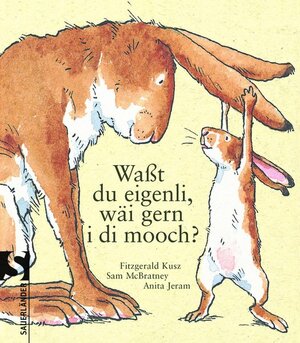 Buchcover Waßt du eigenli, wäi gern i di mooch? | Sam McBratney | EAN 9783794152186 | ISBN 3-7941-5218-2 | ISBN 978-3-7941-5218-6