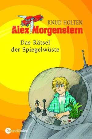 Alex Morgenstern 01. Das Rätsel der Spiegelwüste. Das Rätsel der Spiegelwüste