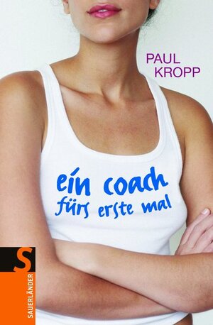 Buchcover Ein Coach fürs erste Mal | Paul Kropp | EAN 9783794180639 | ISBN 3-7941-8063-1 | ISBN 978-3-7941-8063-9
