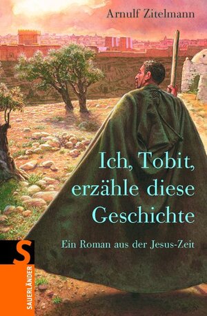 Buchcover Ich, Tobit, erzähle diese Geschichte | Arnulf Zitelmann | EAN 9783794180936 | ISBN 3-7941-8093-3 | ISBN 978-3-7941-8093-6