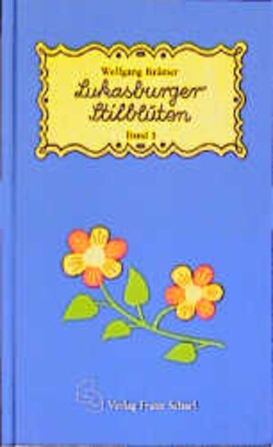 Buchcover Lukasburger Stilblüten | Wolfgang Krämer | EAN 9783794300051 | ISBN 3-7943-0005-X | ISBN 978-3-7943-0005-1