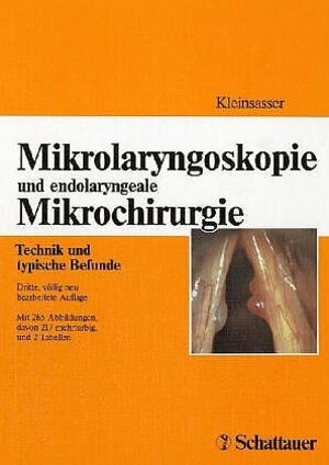 Mikrolaryngoskopie und endolaryngeale Mikrochirurgie. Technik und typische Befunde