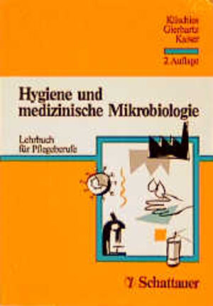 Hygiene und medizinische Mikrobiologie. Lehrbuch für Pflegeberufe