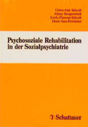 Psychosoziale Rehabilitation in der Sozialpsychiatrie