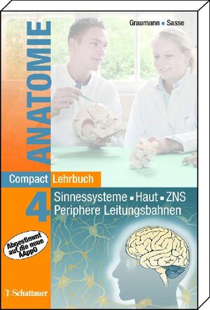 CompactLehrbuch der gesamten Anatomie 04: Sinnessysteme, Haut, ZNS, Periphere Leitungsbahnen: BD 4