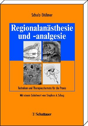 Regionalanästhesie und -analgesie. Techniken und Therapieschemata für die Praxis