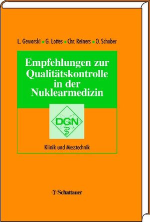 Empfehlungen zur Qualitätskontrolle in der Nuklearmedizin: Klinik und Messtechnik