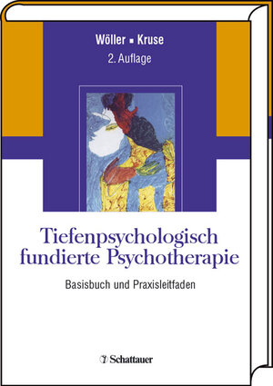 Tiefenpsychologisch fundierte Psychotherapie: Basisbuch und Praxisleitfaden