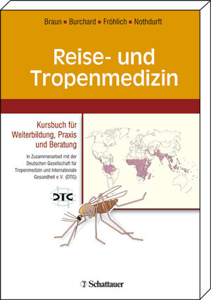 Reise- und Tropenmedizin: Kursbuch für Weiterbildung, Praxis und Beratung