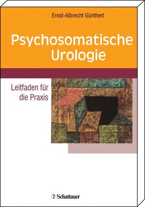 Psychosomatische Urologie: Leitfaden für die Praxis