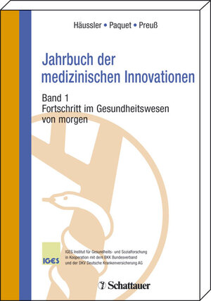 Jahrbuch der medizinischen Innovationen 1. Fortschritte im Gesundheitswesen von morgen: BD 1