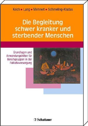 Buchcover Die Begleitung schwer kranker und sterbender Menschen  | EAN 9783794524211 | ISBN 3-7945-2421-7 | ISBN 978-3-7945-2421-1