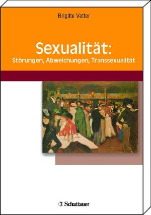 Buchcover Sexualität: Störungen, Abweichungen, Transsexualität | Brigitte Vetter | EAN 9783794524631 | ISBN 3-7945-2463-2 | ISBN 978-3-7945-2463-1