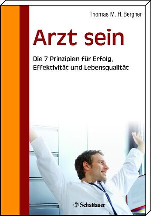 Buchcover Arzt sein | Thomas M.H. Bergner | EAN 9783794526819 | ISBN 3-7945-2681-3 | ISBN 978-3-7945-2681-9
