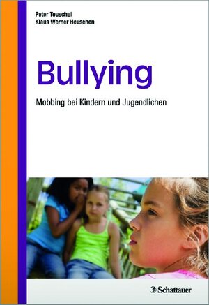 Buchcover Bullying | Peter Teuschel | EAN 9783794528431 | ISBN 3-7945-2843-3 | ISBN 978-3-7945-2843-1
