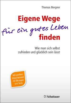 Buchcover Eigene Wege für ein gutes Leben finden | Thomas Bergner | EAN 9783794532223 | ISBN 3-7945-3222-8 | ISBN 978-3-7945-3222-3