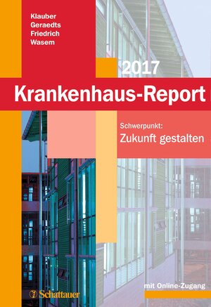 Buchcover Krankenhaus-Report 2017 | Jürgen Klauber | EAN 9783794532292 | ISBN 3-7945-3229-5 | ISBN 978-3-7945-3229-2