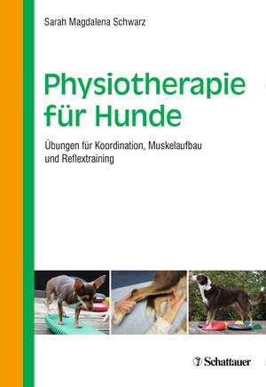 Buchcover Physiotherapie für Hunde | Sarah Magdalena Schwarz | EAN 9783794532636 | ISBN 3-7945-3263-5 | ISBN 978-3-7945-3263-6