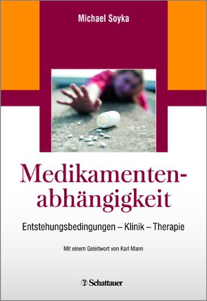 Buchcover Medikamentenabhängigkeit | Michael Soyka | EAN 9783794569526 | ISBN 3-7945-6952-0 | ISBN 978-3-7945-6952-6