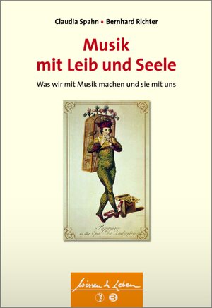 Buchcover Musik mit Leib und Seele | Claudia Spahn | EAN 9783794569533 | ISBN 3-7945-6953-9 | ISBN 978-3-7945-6953-3