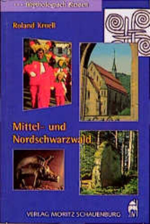 Buchcover Mythologisch Reisen Mittel- und Nordschwarzwald | Roland Kroell | EAN 9783794605231 | ISBN 3-7946-0523-3 | ISBN 978-3-7946-0523-1