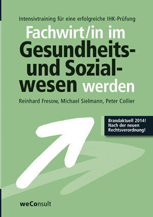 Buchcover Fachwirt/in im Gesundheits- und Sozialwesen werden | Michael Sielmann | EAN 9783794908776 | ISBN 3-7949-0877-5 | ISBN 978-3-7949-0877-6