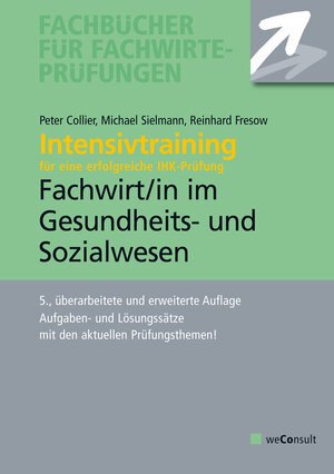 Buchcover Intensivtraining Gepr. Fachwirt im Gesundheits- und Sozialwesen | Michael Sielmann | EAN 9783794909537 | ISBN 3-7949-0953-4 | ISBN 978-3-7949-0953-7