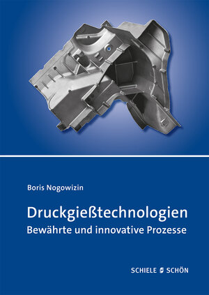 Buchcover Druckgießtechnologien | Nogowizin Boris | EAN 9783794909674 | ISBN 3-7949-0967-4 | ISBN 978-3-7949-0967-4