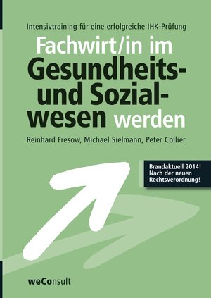 Buchcover Geprüfter Fachwirt im Gesundheits- und Sozialwesen werden - Nach der neuen Rechtsverordnung | Reinhard Fresow | EAN 9783794987764 | ISBN 3-7949-8776-4 | ISBN 978-3-7949-8776-4