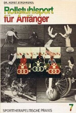 Buchcover Rollstuhlsport für Anfänger | Horst Strohkendl | EAN 9783795000837 | ISBN 3-7950-0083-1 | ISBN 978-3-7950-0083-7