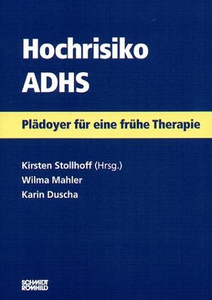 Buchcover Hochrisiko ADHS | Wilma Mahler | EAN 9783795007966 | ISBN 3-7950-0796-8 | ISBN 978-3-7950-0796-6