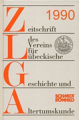 Buchcover Zeitschrift des Vereins für Lübeckische Geschichte und Altertumskunde / Zeitschrift des Vereins für Lübeckische Geschichte und Altertumskunde  | EAN 9783795014728 | ISBN 3-7950-1472-7 | ISBN 978-3-7950-1472-8