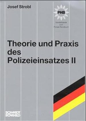 Buchcover Theorie und Praxis des Polizeieinsatzes | Josef Strobl | EAN 9783795029234 | ISBN 3-7950-2923-6 | ISBN 978-3-7950-2923-4