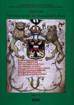 Buchcover 700 Jahre Archiv der Hansestadt Lübeck | Antjekathrin Grassmann | EAN 9783795031145 | ISBN 3-7950-3114-1 | ISBN 978-3-7950-3114-5