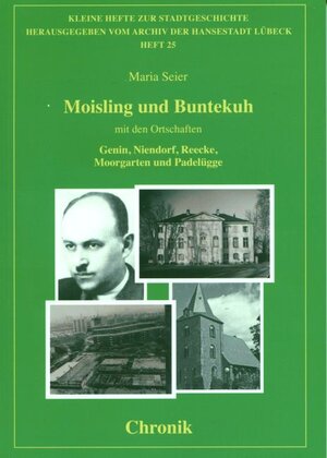 Buchcover Moisling und Buntekuh mit den Ortschaften Genin, Niendorf, Reecke, Moorgarten und Padelügge | Maria Seier | EAN 9783795031244 | ISBN 3-7950-3124-9 | ISBN 978-3-7950-3124-4