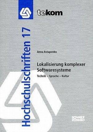 Buchcover Lokalisierung komplexer Softwaresysteme | Anna Astapenko | EAN 9783795070540 | ISBN 3-7950-7054-6 | ISBN 978-3-7950-7054-0