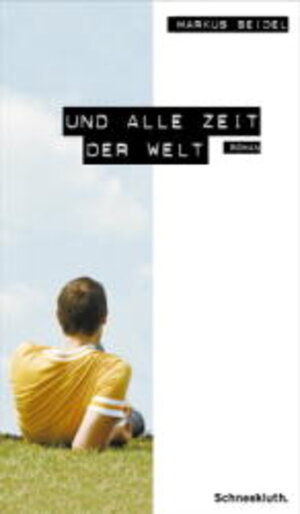 Buchcover Und alle Zeit der Welt | Markus Seidel | EAN 9783795117719 | ISBN 3-7951-1771-2 | ISBN 978-3-7951-1771-9