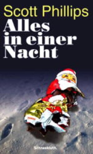 Buchcover Alles in einer Nacht | Scott Phillips | EAN 9783795118105 | ISBN 3-7951-1810-7 | ISBN 978-3-7951-1810-5