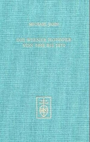 Buchcover Die Wiener Hofoper von 1848 bis 1870 | Michael Jahn | EAN 9783795210755 | ISBN 3-7952-1075-5 | ISBN 978-3-7952-1075-5