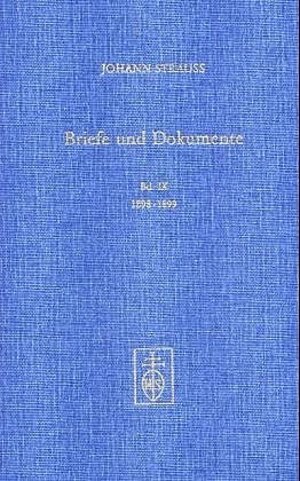 Johann Strauss (Sohn) - Leben und Werk in Briefen und Dokumenten: Johann Strauß (Sohn), Leben und Werk in Briefen und Dokumenten, Bd.9 : 1898-1899