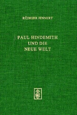 Paul Hindemith und die Neue Welt, m. CD-ROM