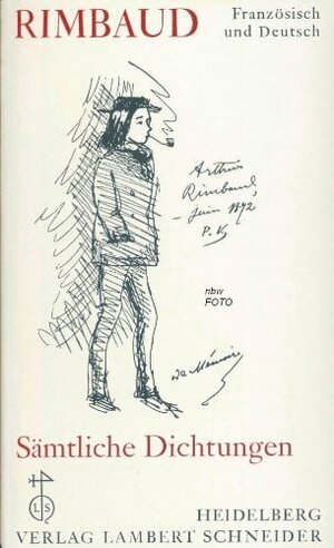 Buchcover Sämtliche Dichtungen | Arthur Rimbaud | EAN 9783795300807 | ISBN 3-7953-0080-0 | ISBN 978-3-7953-0080-7