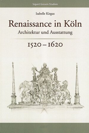 Buchcover Renaissance in Köln | Isabelle Kirgus | EAN 9783795416966 | ISBN 3-7954-1696-5 | ISBN 978-3-7954-1696-6