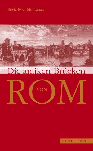 Buchcover Die antiken Brücken von Rom | Silvia Koci-Montanari | EAN 9783795418144 | ISBN 3-7954-1814-3 | ISBN 978-3-7954-1814-4