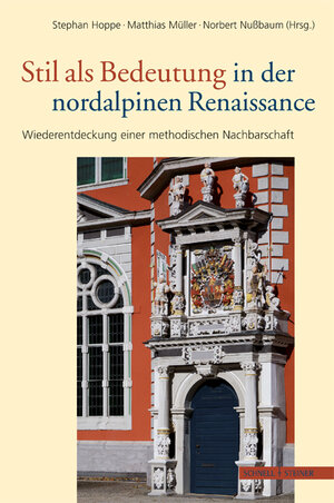 Buchcover Stil als Bedeutung in der nordalpinen Renaissance  | EAN 9783795420383 | ISBN 3-7954-2038-5 | ISBN 978-3-7954-2038-3