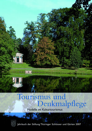 Buchcover Tourismus und Denkmalpflege. Modelle im Kulturtourismus  | EAN 9783795420994 | ISBN 3-7954-2099-7 | ISBN 978-3-7954-2099-4
