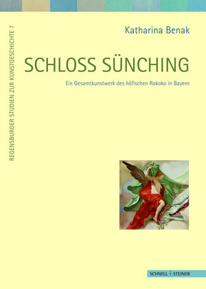Buchcover Schloss Sünching | Katharina Benak | EAN 9783795421243 | ISBN 3-7954-2124-1 | ISBN 978-3-7954-2124-3