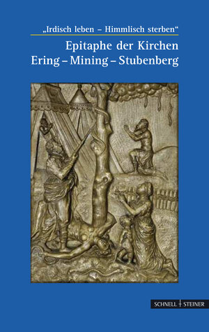 Buchcover Epitaphe der Kirchen Ering - Mining - Stubenberg | Lothar Bodingbauer | EAN 9783795421311 | ISBN 3-7954-2131-4 | ISBN 978-3-7954-2131-1