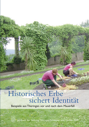 Buchcover Historisches Erbe sichert Identität. Beispiele aus Thüringen vor und nach dem Mauerfall  | EAN 9783795423933 | ISBN 3-7954-2393-7 | ISBN 978-3-7954-2393-3